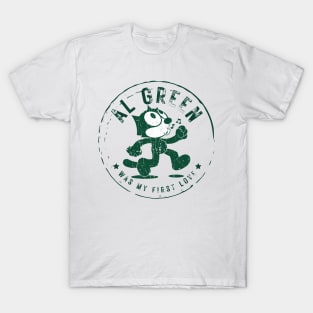 al green was my first love T-Shirt